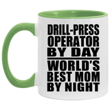 Drill-Press Operator By Day World's Best Mom By Night - 11oz Accent Mug Green