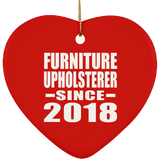 Furniture Upholsterer Since 2018 - Heart Ornament