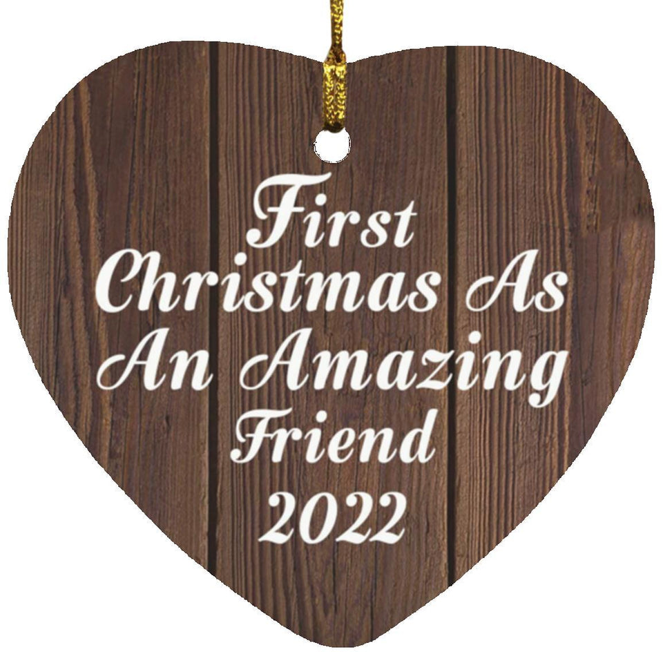 First Christmas As An Amazing Friend 2022 - Heart Ornament D