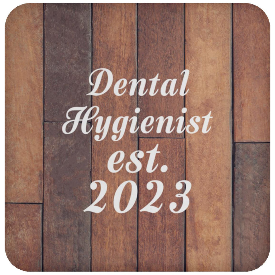 Dental Hygienist Established Est. 2023 - Drink Coaster E