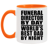 Funeral Director By Day World's Best Dad By Night - 11oz Accent Mug Orange