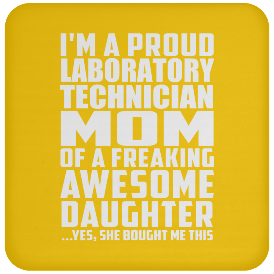 Proud Laboratory Technician Mom Of Awesome Daughter - Drink Coaster