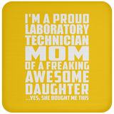Proud Laboratory Technician Mom Of Awesome Daughter - Drink Coaster