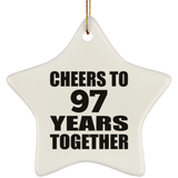 97th Anniversary Cheers To 97 Years Together - Star Ornament