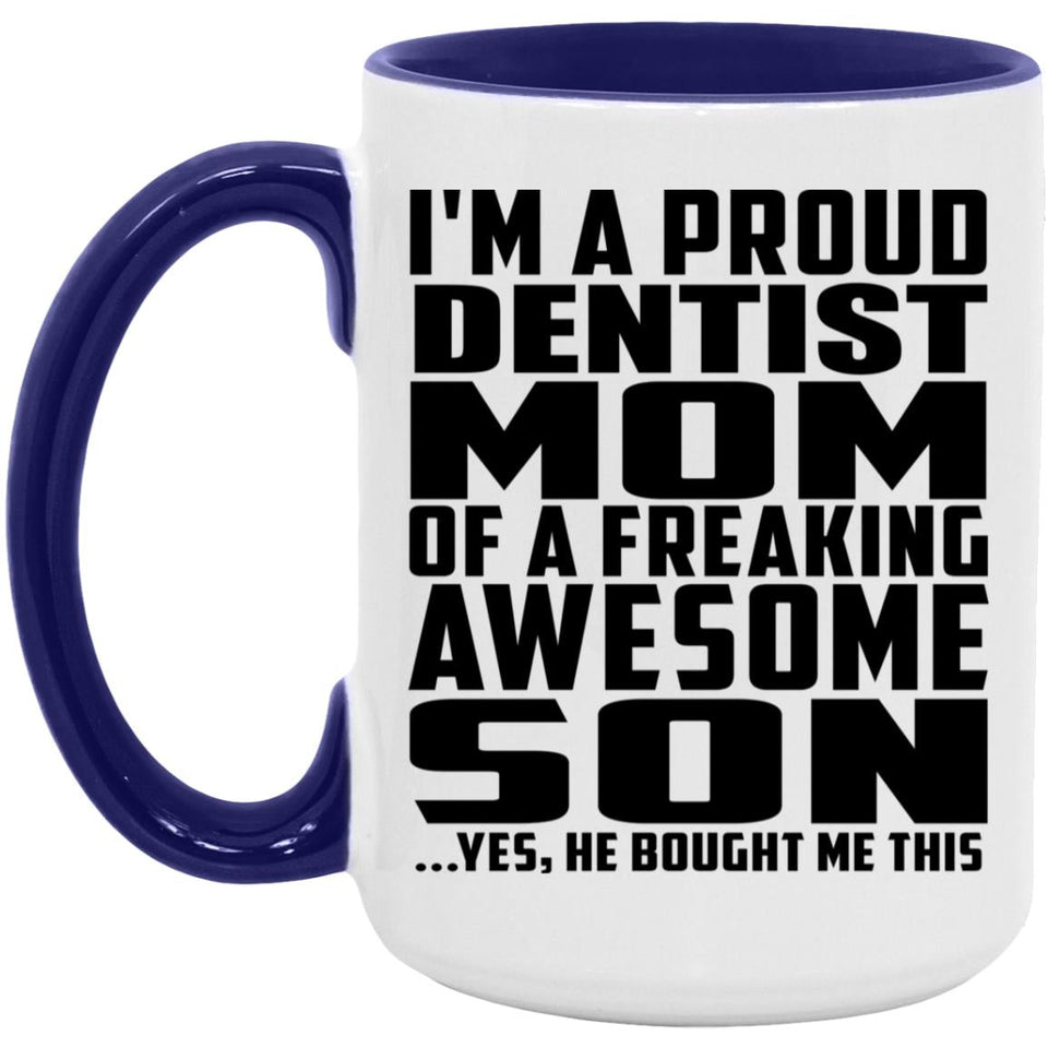 Proud Dentist Mom Of Awesome Son - 15oz Accent Mug Purple