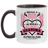 Being A Mom Is Great But Being A Grandma is Priceless - 11oz Accent Mug Black