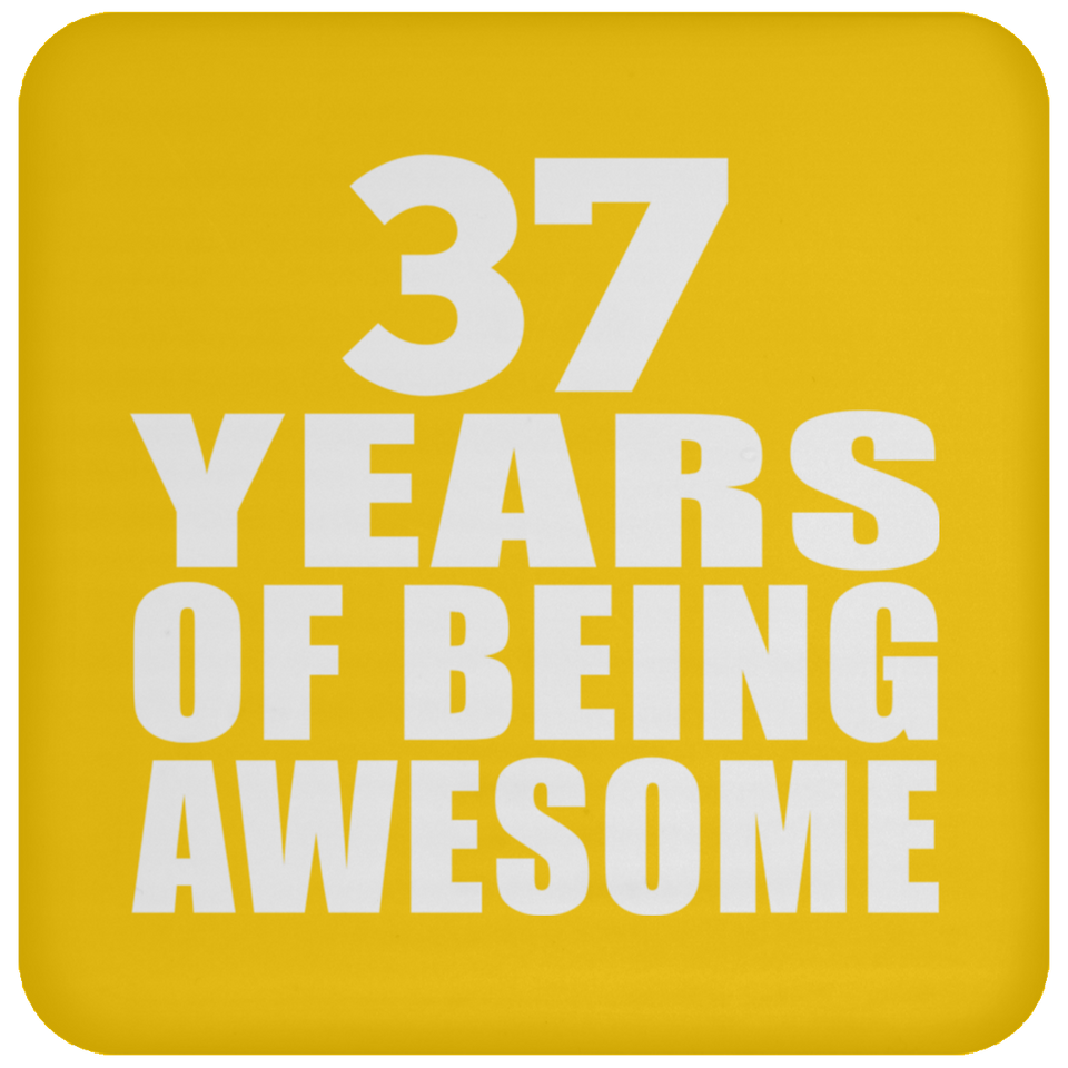 37th Birthday 37 Years Of Being Awesome - Drink Coaster