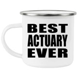 Best Actuary Ever - 12oz Camping Mug