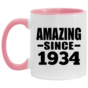 90th Birthday Amazing Since 1934 - 11oz Accent Mug Pink