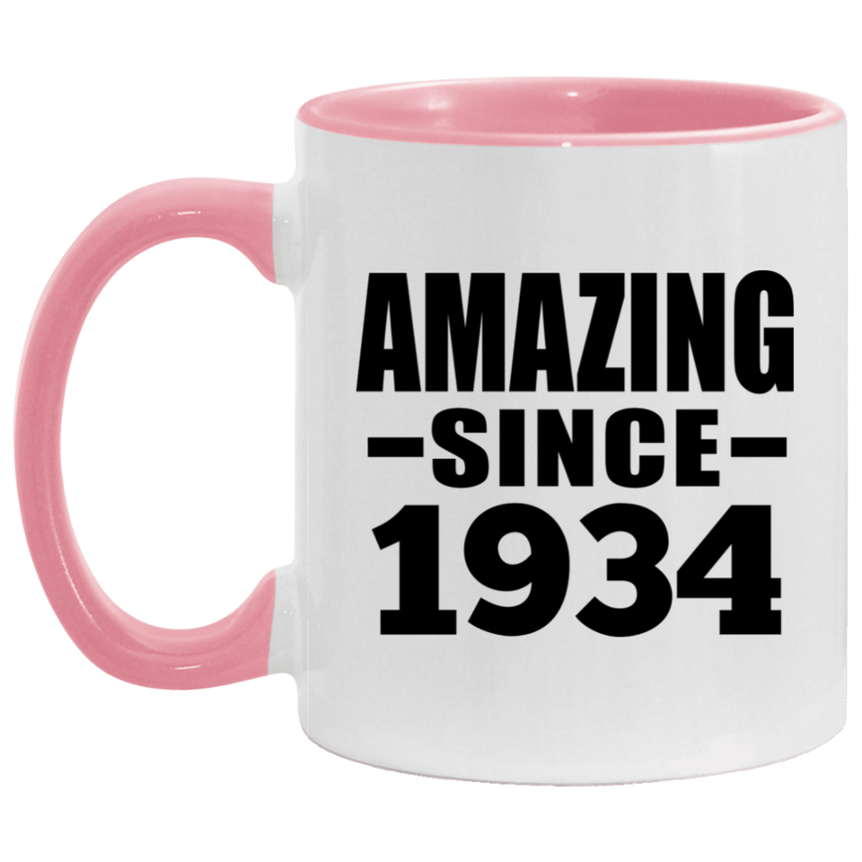 90th Birthday Amazing Since 1934 - 11oz Accent Mug Pink