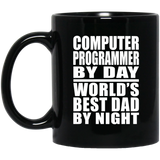 Computer Programmer By Day World's Best Dad By Night - 11 Oz Coffee Mug Black