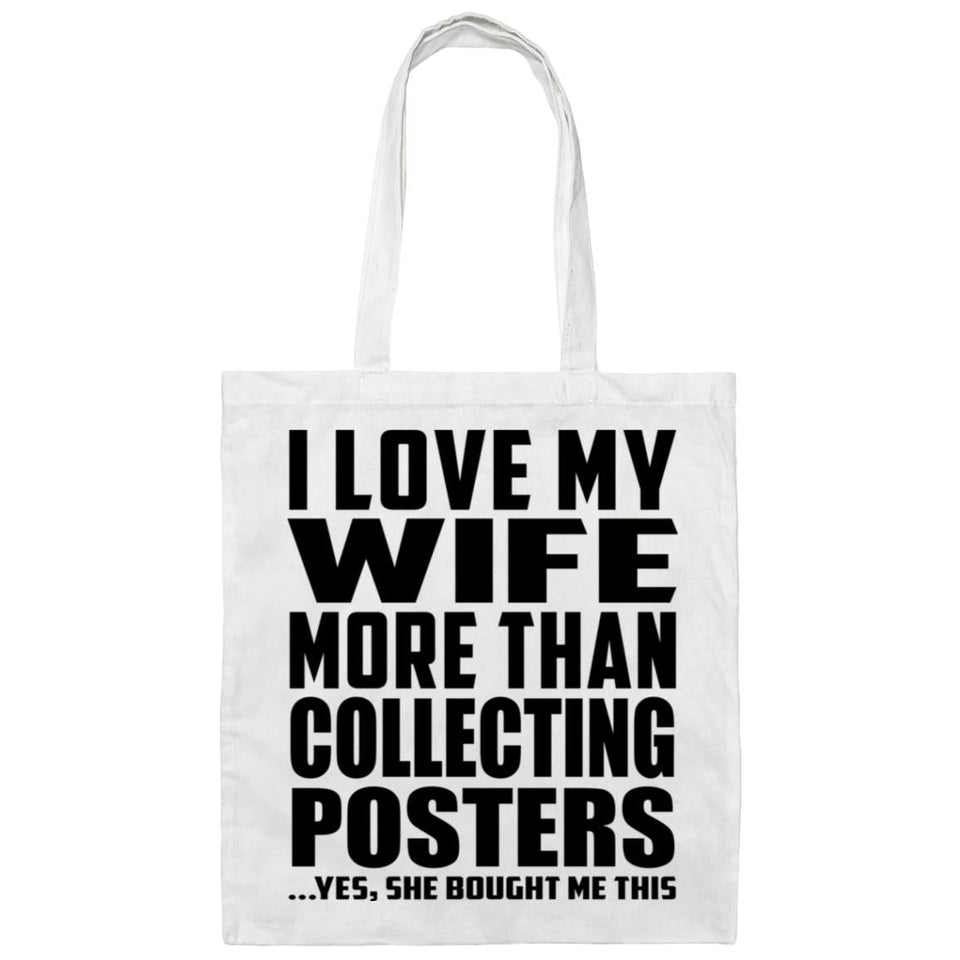 I Love My Wife More Than Collecting Posters - Tote Bag White