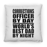 Corrections Officer By Day World's Best Dad By Night - Throw Pillow