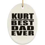 Kurt Best Dad Ever - Oval Ornament