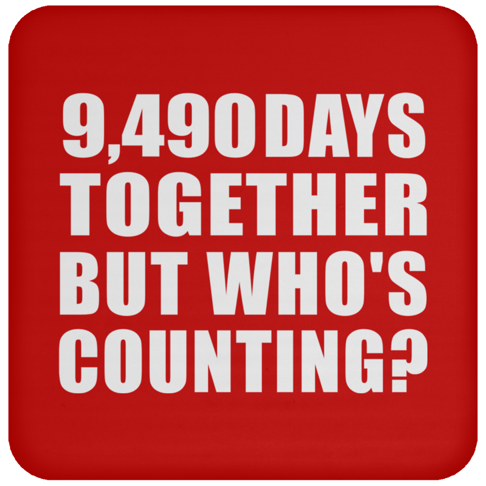 26th Anniversary 9,490 Days Together But Who's Counting - Drink Coaster