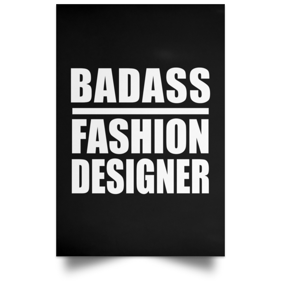 Badass Fashion Designer - Poster Portrait