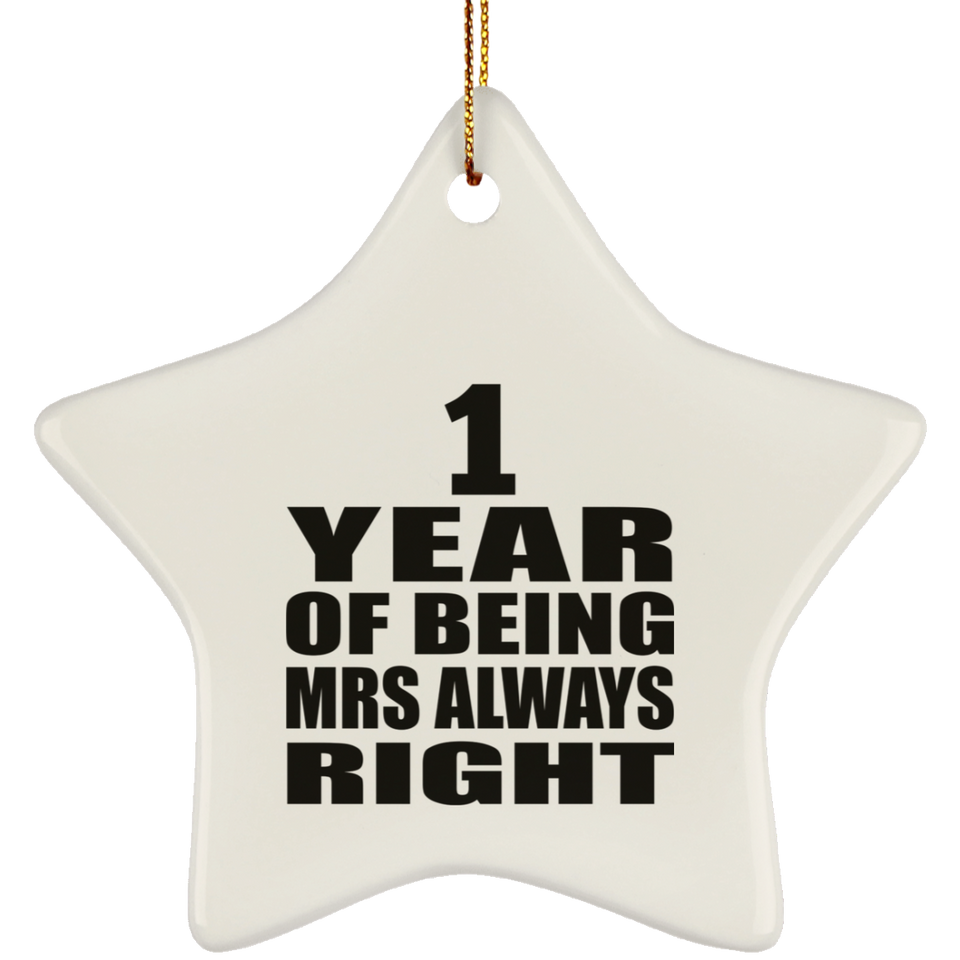 1st Anniversary 1 Year of Being Mrs Always Right - Star Ornament