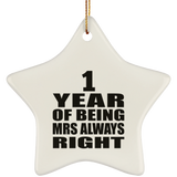 1st Anniversary 1 Year of Being Mrs Always Right - Star Ornament