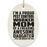 Proud Pest Control Worker Mom Of Awesome Daughter - Oval Ornament