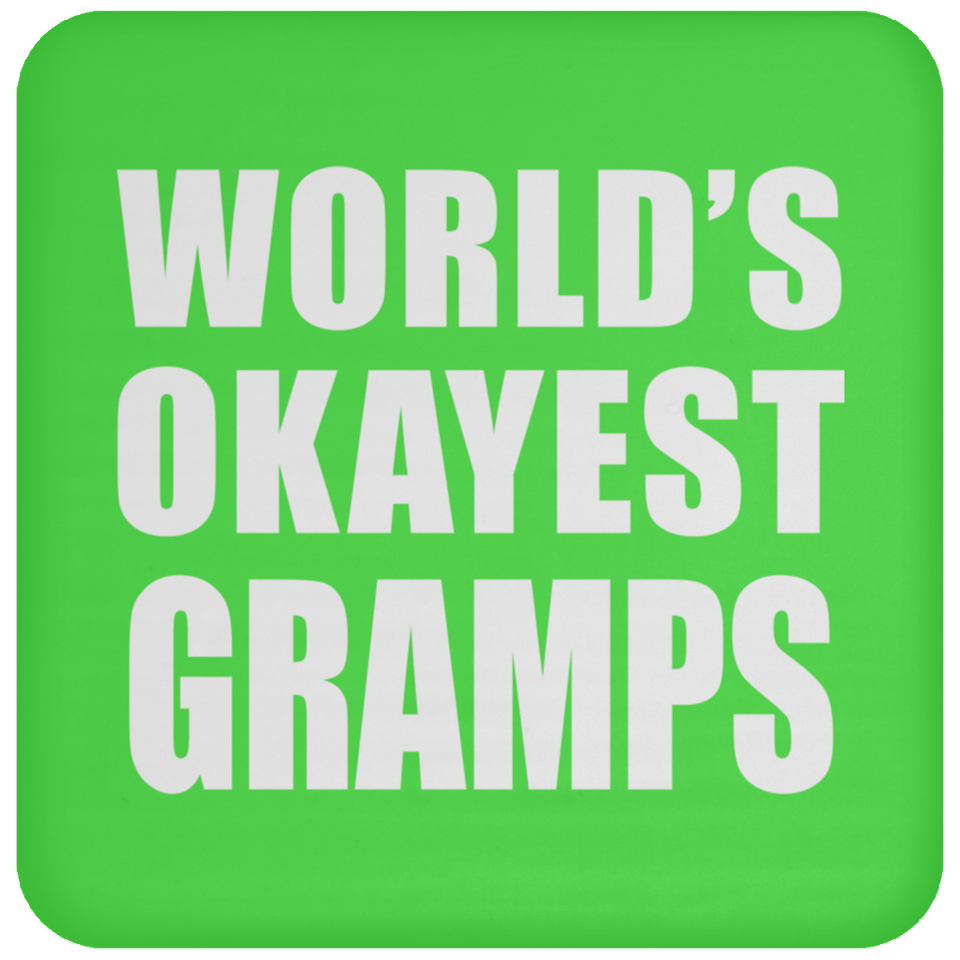 World's Okayest Gramps - Drink Coaster