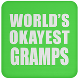World's Okayest Gramps - Drink Coaster