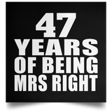 47th Anniversary 47 Years Of Being Mrs Right - Poster Square