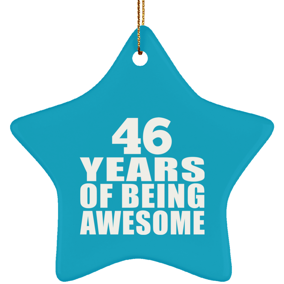 46th Birthday 46 Years Of Being Awesome - Star Ornament