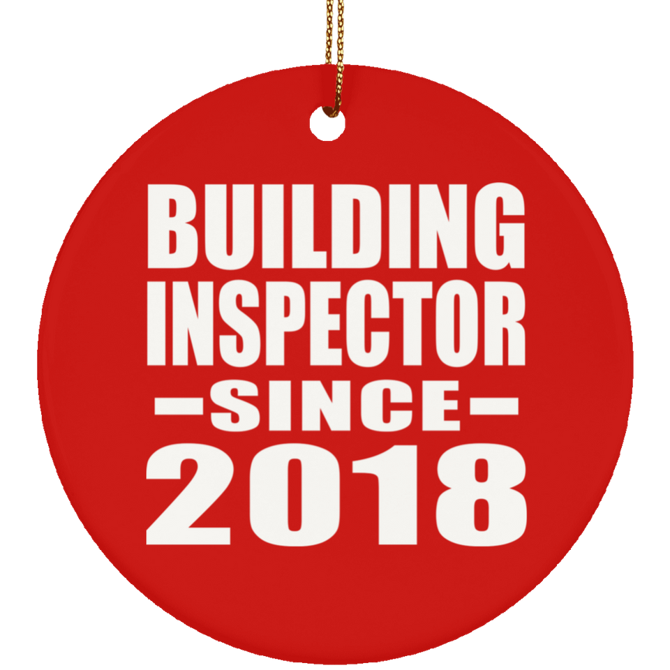 Building Inspector Since 2018 - Circle Ornament