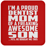 Proud Dentist Mom Of Awesome Son - Drink Coaster