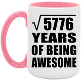 76th Birthday Square Root of 5776 Years of Being Awesome - 15oz Accent Mug Pink