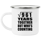 31st Anniversary Square Root of 961 Years Who's Counting - 12oz Camping Mug