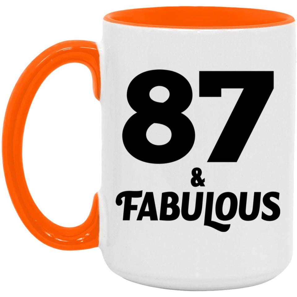 87th Birthday 87 & Fabulous - 15oz Accent Mug Orange