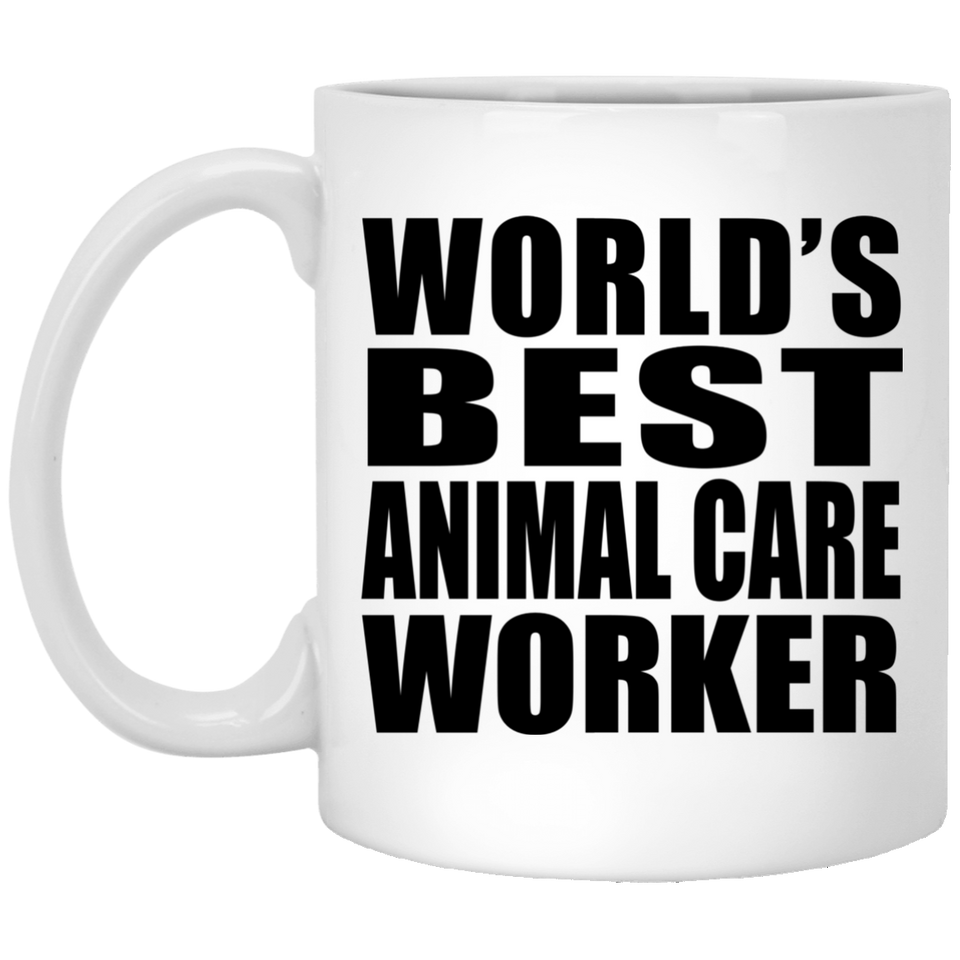 World's Best Animal Care Worker - 11 Oz Coffee Mug