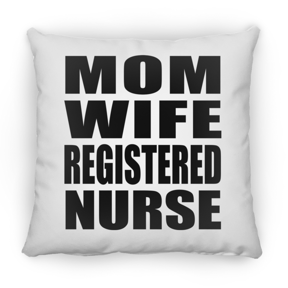 Mom Wife Registered Nurse - Throw Pillow