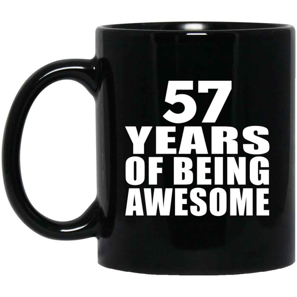 57th Birthday 57 Years Of Being Awesome - 11 Oz Coffee Mug Black