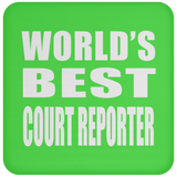 World's Best Court Reporter - Drink Coaster