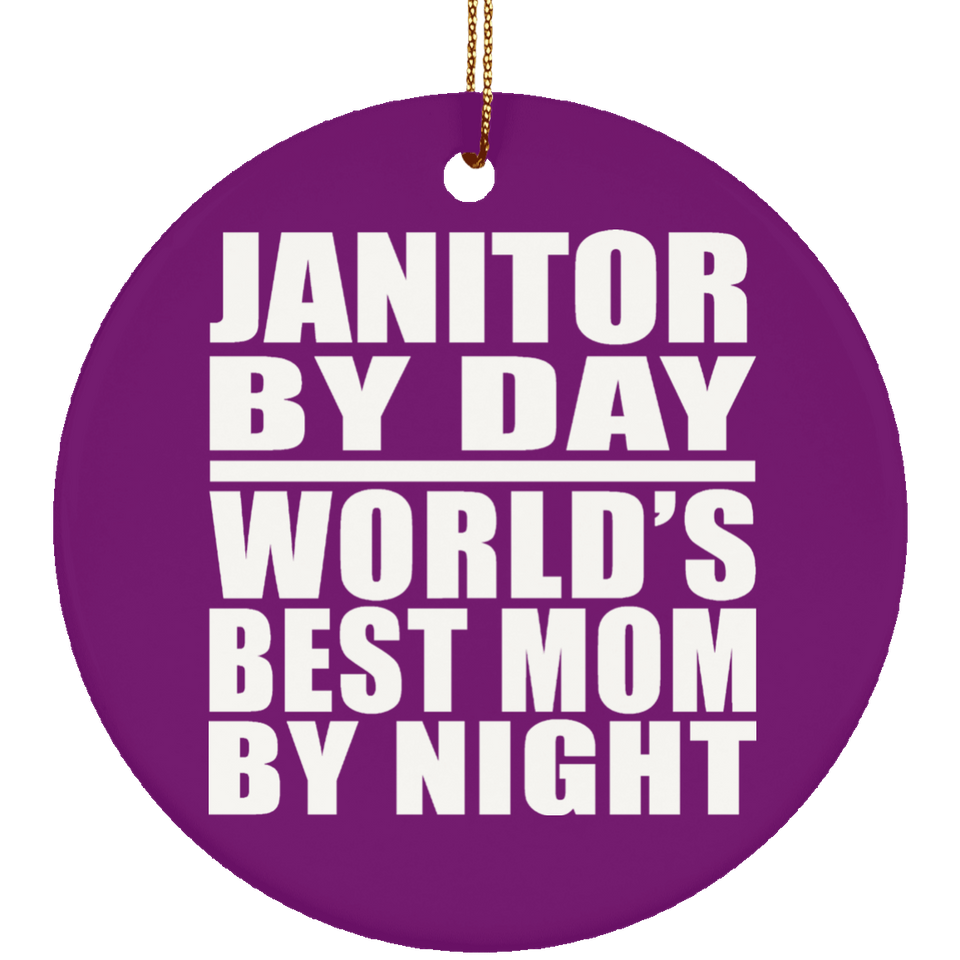 Janitor By Day World's Best Mom By Night - Circle Ornament