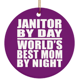 Janitor By Day World's Best Mom By Night - Circle Ornament