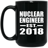 Nuclear Engineer Established EST. 2018 - 15 Oz Coffee Mug Black