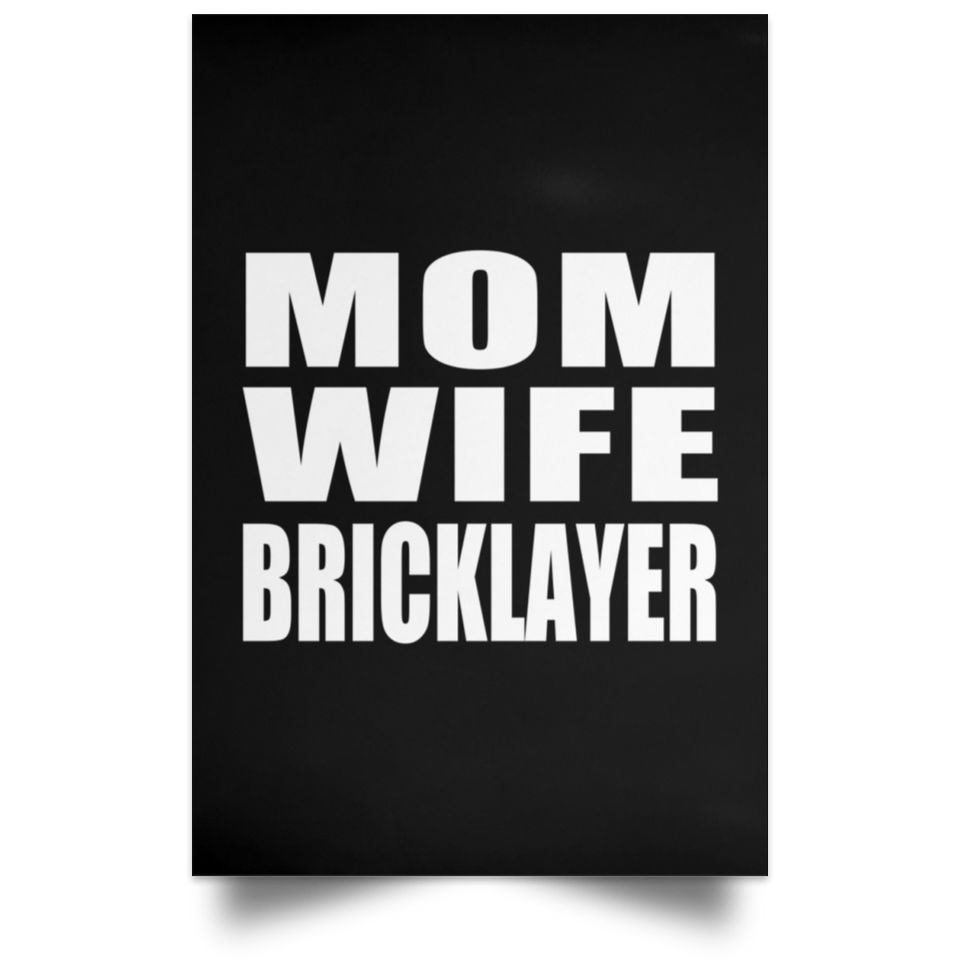 Mom Wife Bricklayer - Poster Portrait