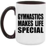 Gymnastics Makes Life Special - 15oz Accent Mug Black