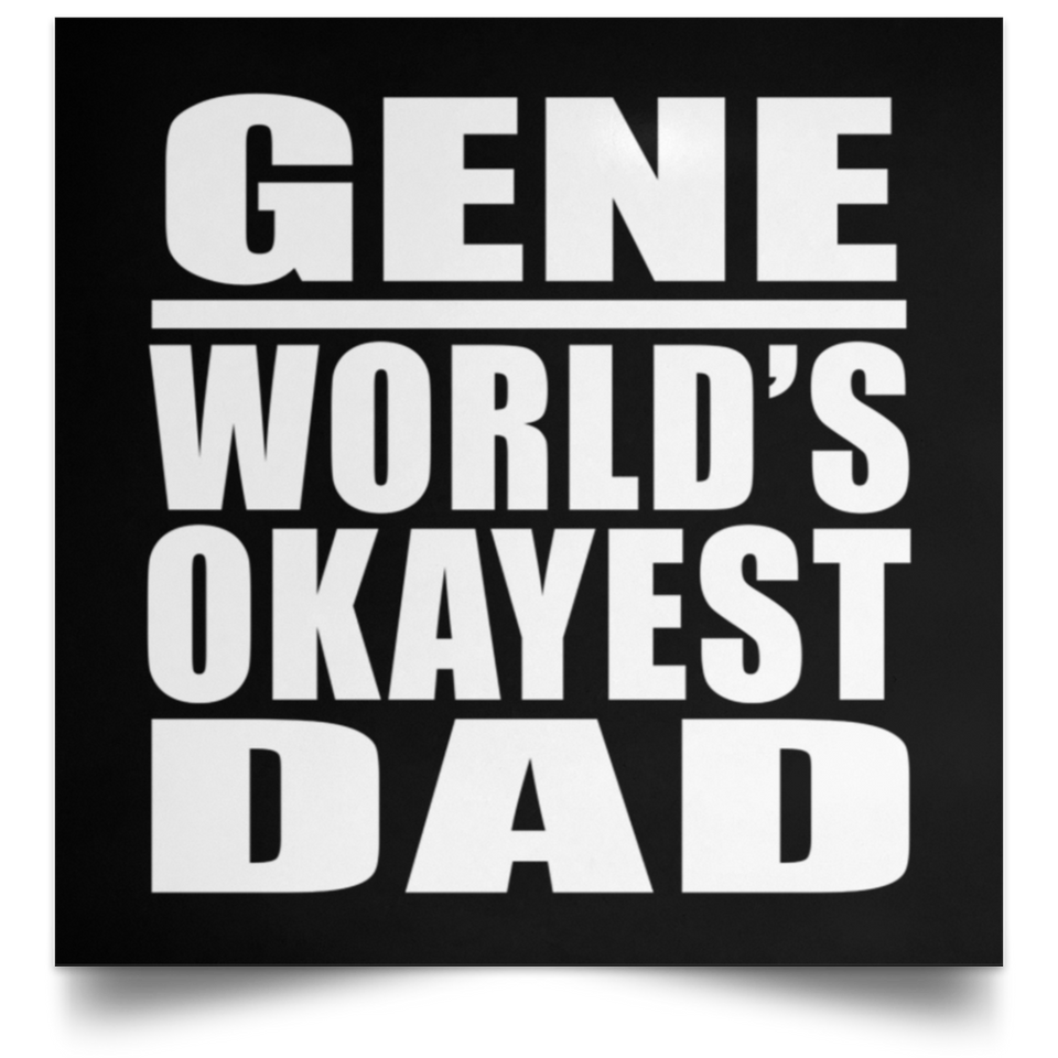 Gene World's Okayest Dad - Poster Square