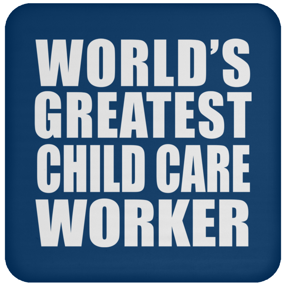 World's Greatest Child Care Worker - Drink Coaster