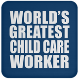 World's Greatest Child Care Worker - Drink Coaster