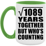 33rd Anniversary Square Root of 1089 Years Who's Counting - 15oz Accent Mug Green