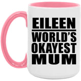 Eileen World's Okayest Mum - 15oz Accent Mug Pink