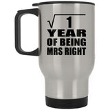 1st Anniversary Square Root of 1 Year of Being Mrs Right - Silver Travel Mug
