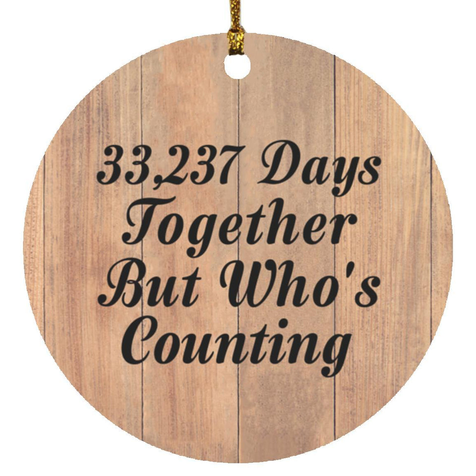 91st Anniversary 33,237 Days Together Who's Counting - Circle Ornament C