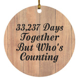 91st Anniversary 33,237 Days Together Who's Counting - Circle Ornament C