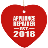 Appliance Repairer Established EST. 2018 - Heart Ornament